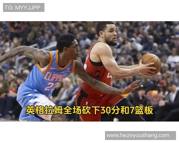 小卡对决老东家快船胜率623猛龙仅377明日比赛前瞻分析